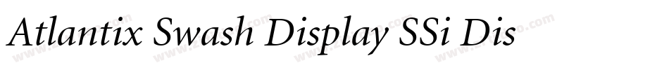Atlantix Swash Display SSi Display Italic字体转换